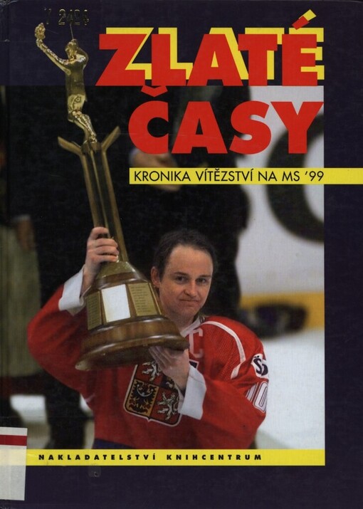 Zlaté časy: kronika vítězství na MS '99