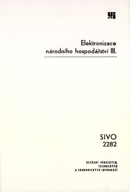 Elektronizace národního hospodářství III: (informační studie k 1. prioritnímu směru Komplexního programu do roku 2000