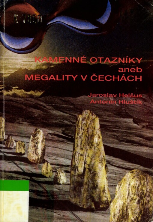 Kamenné otazníky, aneb, Megality v Čechách