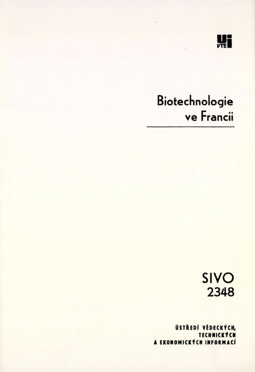 Biotechnologie ve Francii: inf. studie k 5. prioritnímu směru Komplexního programu VTP zemí RVHP do roku 2000