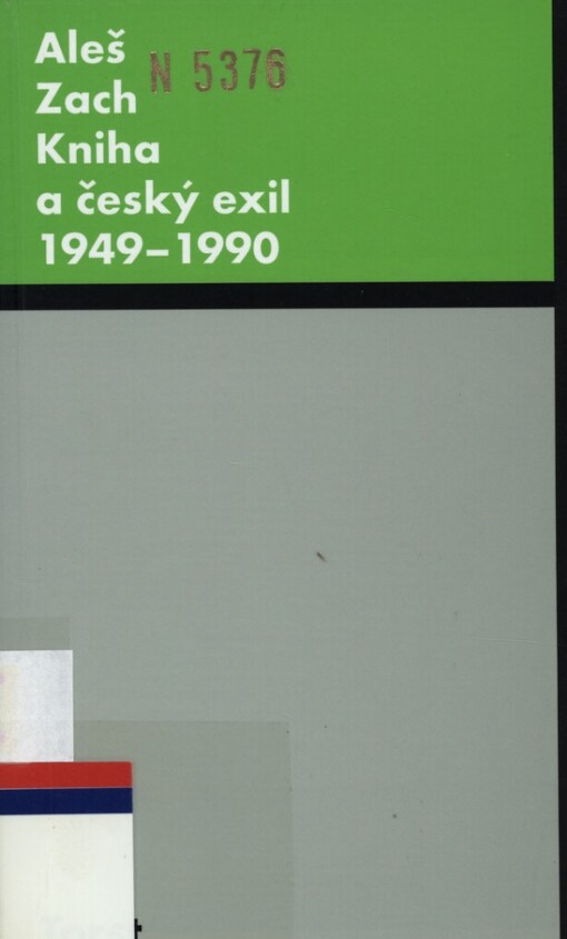 Kniha a český exil 1949-1990: bibliografický slovník nakladatelství, vydavatelství a edic