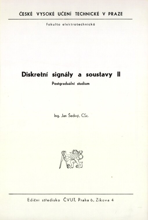 Diskrétní signály a soustavy 2 :postgrad. studium : určeno pro stud. fak. elektrotechn.