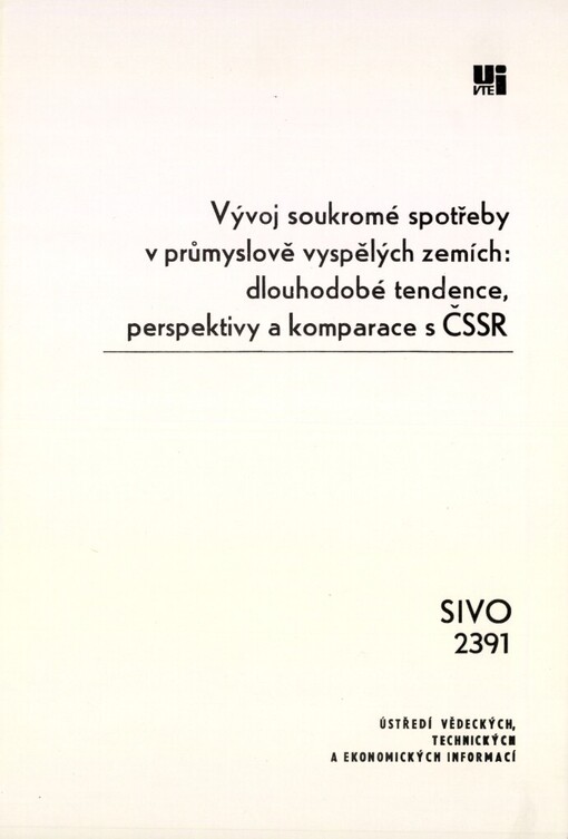 Vývoj soukromé spotřeby v průmyslově vyspělých zemích: dlouhodobé tendence, perspektivy a komparace s ČSSR: prognostická studie
