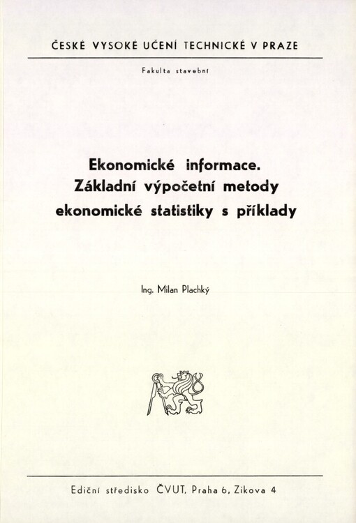Ekonomické informace: Základní výpočetní metody ekonomické statistiky s příklady : Určeno pro stud. fak. stavební