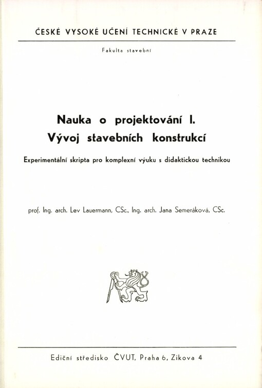 Nauka o projektování: experimentální skripta pro komplexní výuku s didaktickou technikou : určeno pro stud. fak. stavební