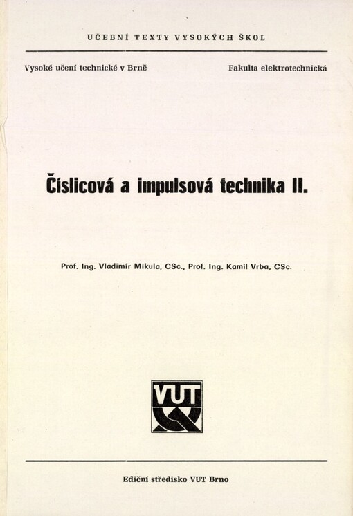 Číslicová a impulsová technika: Určeno pro posl. fak. elektrotechn