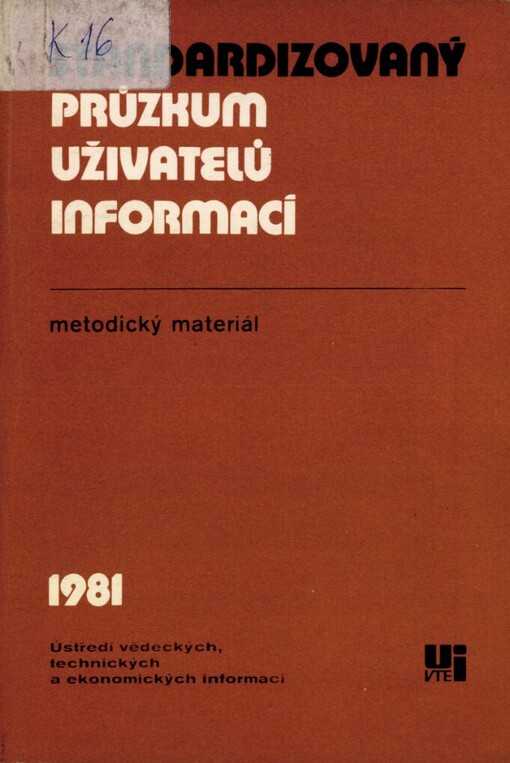 Standardizovaný průzkum uživatelů informací s návrhy dotazníku : metodický materiál
