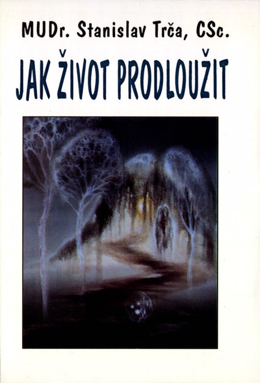 Jak život prodloužit