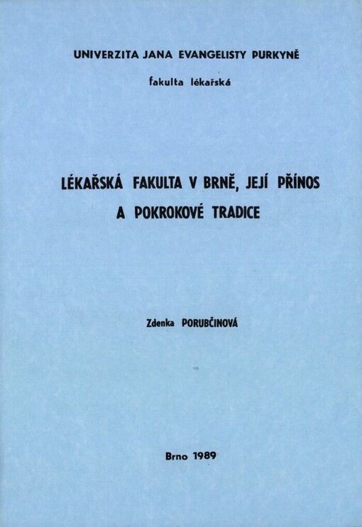 Lékařská fakulta v Brně, její přínos a pokrokové tradice