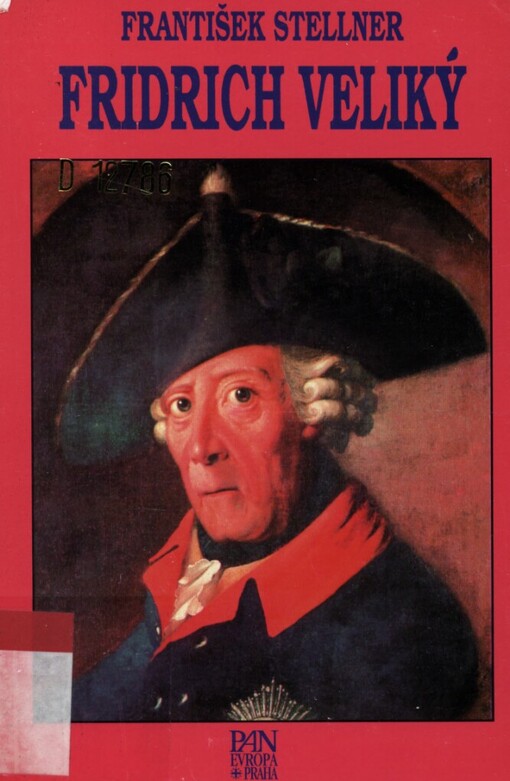 Fridrich Veliký: cesta Pruska k velmocenskému postavení