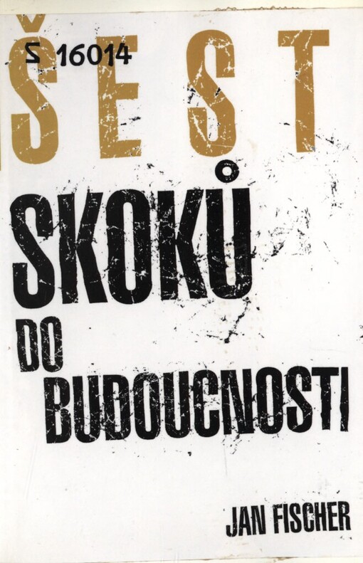 Šest skoků do budoucnosti