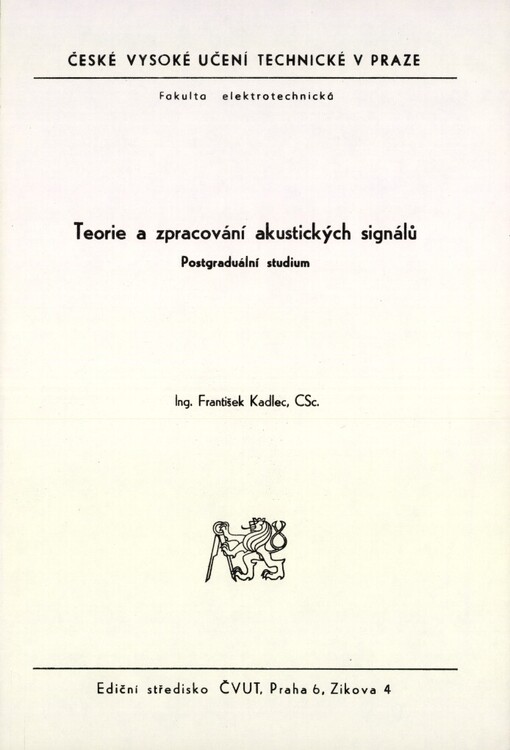 Teorie a zpracování akustických signálů :Postgrad. studium pro stud. fak. elektrotechn.