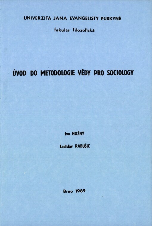 Úvod do metodologie vědy pro sociology: Určeno pro posl. fak. filoz