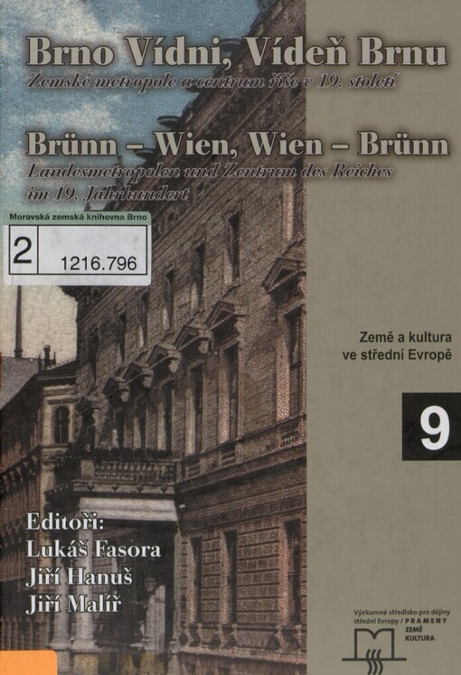 Brno Vídni, Vídeň Brnu: zemské metropole a centrum říše v 19. století : sborník příspěvků z mezinárodní konference konané ve dnech 22.-23. listopadu 2007 v Brně
