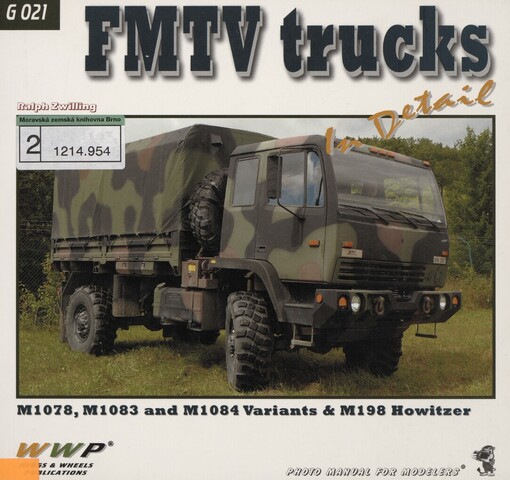 FMTV Trucks in detail: U.S. modern FMTV Truck Variants & M198 Howitzer : photo manual for modelers : [M1078, M1083 and M1084 Variants & M198 Howitzer