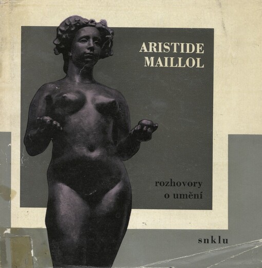 Aristide Maillol: rozhovory o umění