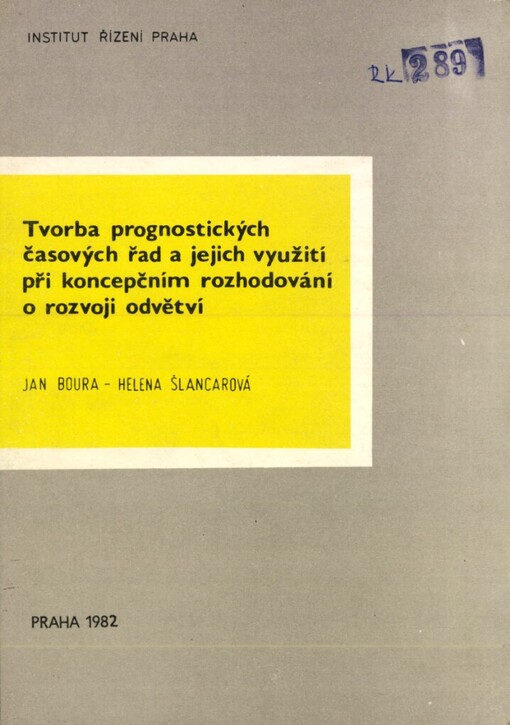 Tvorba prognostických časových řad a jejich využití při koncepčním rozhodování o rozvoji odvětví