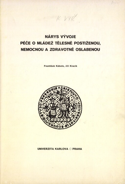 Nárys vývoje péče o mládež tělesně postiženou, nemocnou a zdravotně oslabenou