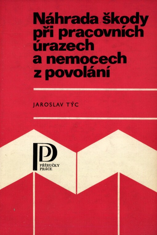 Náhrada škody při pracovních úrazech a nemocech z povolání