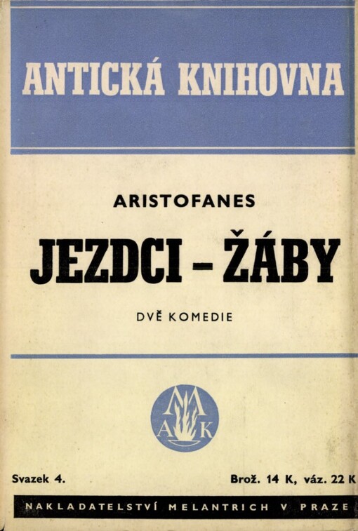 Jezdci ; Žáby : dvě komedie
