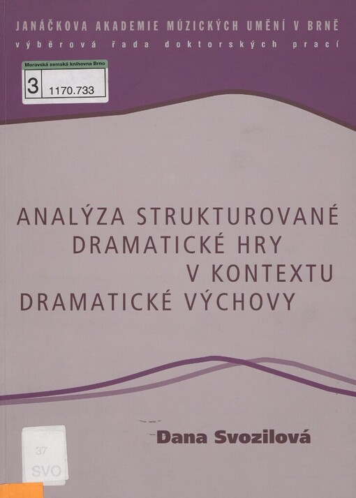 Analýza strukturované dramatické hry v kontextu dramatické výchovy