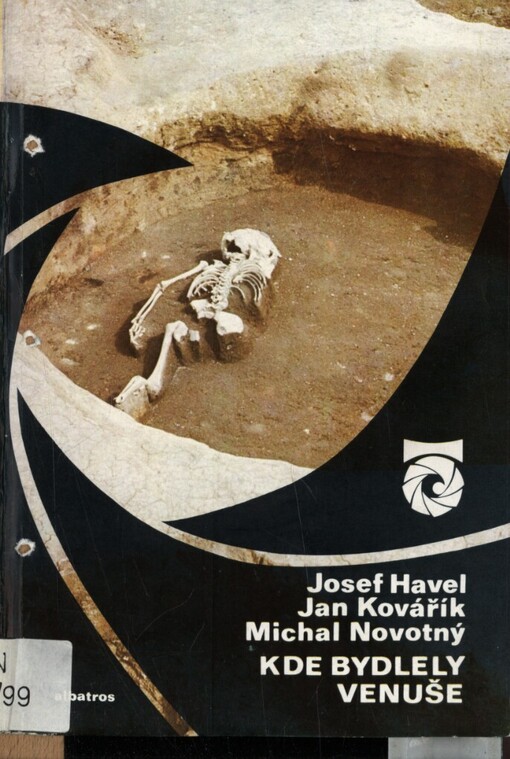 Kde bydlely Venuše : o řemesle zvaném archeologie