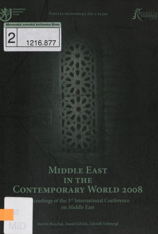 Middle East in the Contemporary World 2008: proccedings of the 3rd International Conference on Middle East : Plzeň, 3 April 2008