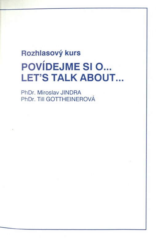 Povídejme si o... =: Let's Talk About... : rozhlasový kurs