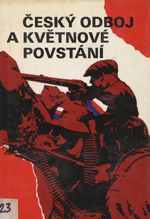 Český odboj a květnové povstání: sborník dokumentů 1943-1945