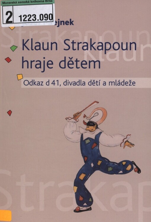 Klaun Strakapoun hraje dětem: odkaz d 41, divadla dětí a mládeže