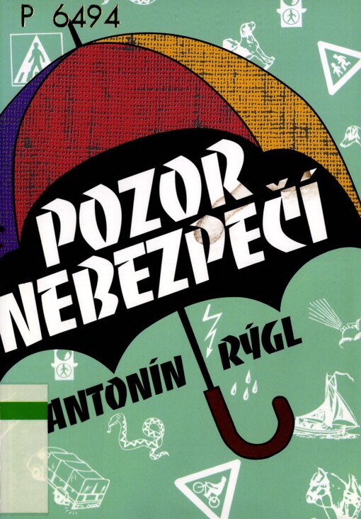 Pozor nebezpečí: jak prožít, ale i přežít dobrodružství