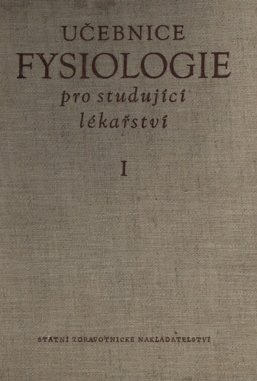 Učebnice fysiologie pro studující lékařství :Celost. vysokošk. učebnice.Část 1,Krev - Dýchání - Krevní oběh