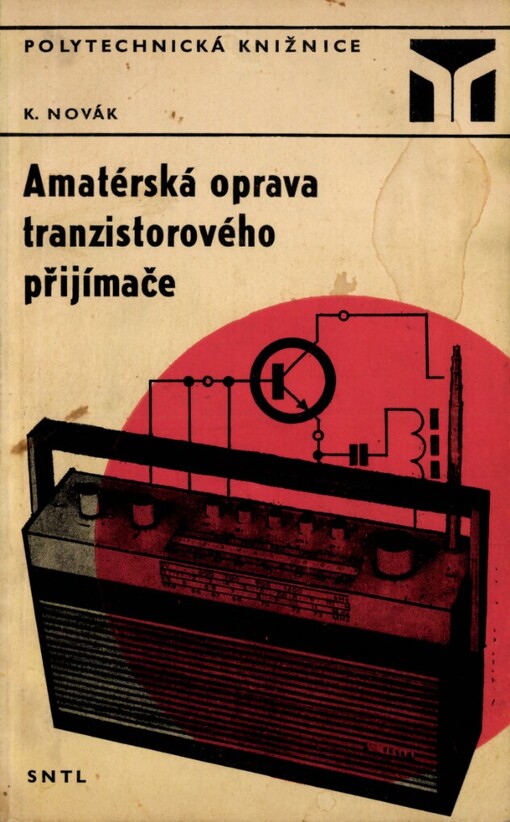 Amatérská oprava tranzistorového přijímače, 2., přeprac. vyd.