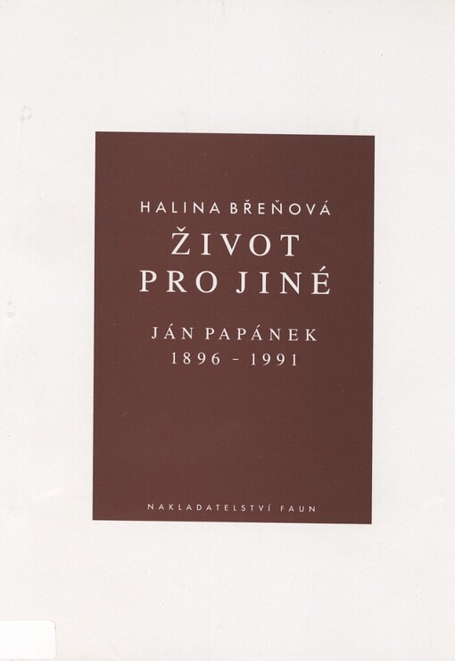 Život pro jiné: Ján Papánek 1896-1991