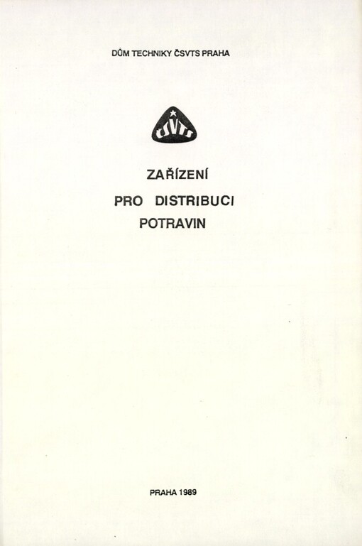 Zařízení pro distribuci potravin :Seminář Praha 1989, Dům techniky ČSVTS : Sborník
