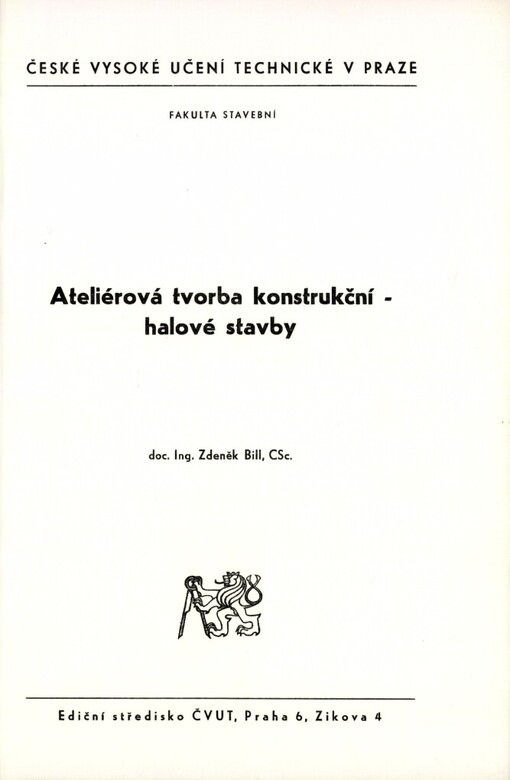 Ateliérová tvorba konstrukční :halové stavby : Určeno pro stud. fak. stavební
