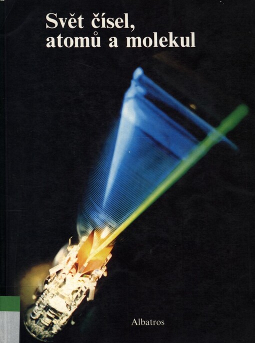 Svět čísel, atomů a molekul: pro čtenáře od 12 let