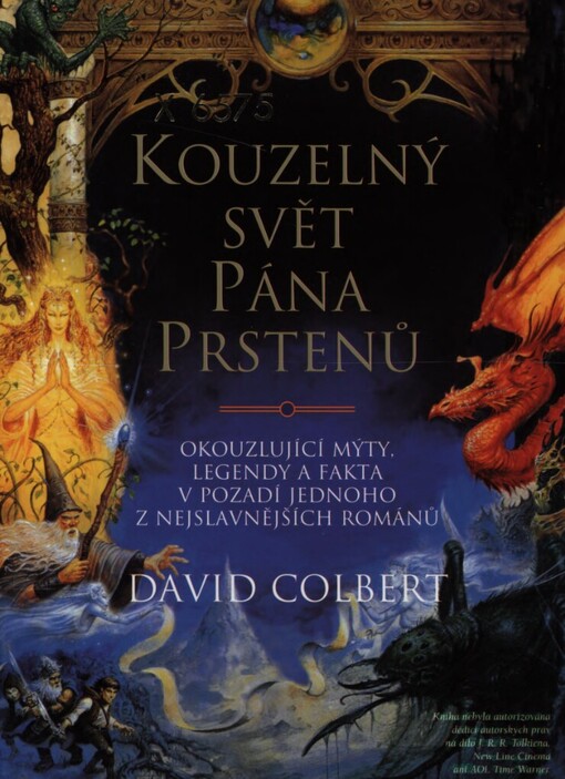 Kouzelný svět Pána prstenů: okouzlující mýty, legendy a fakta v pozadí jednoho z nejslavnějších románů