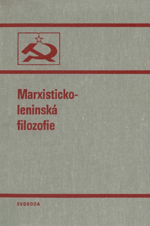 Marxisticko-leninská filozofie : učebnice pro vyšší stupeň stranického vzdělávání
