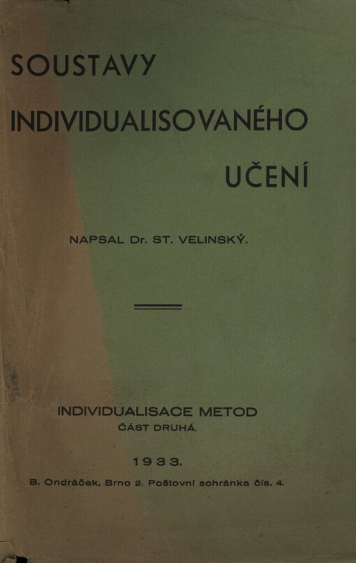Individualisace metod jako základ zvýšené výkonnosti školské práce.Část II,Soustavy individualisovaného učení