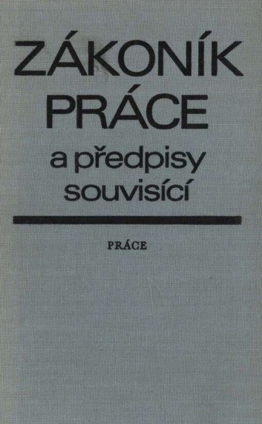 Zákoník práce a předpisy souvisící
