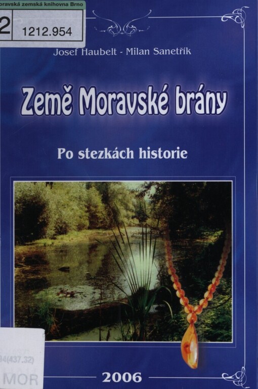 Země Moravské brány: po stezkách historie