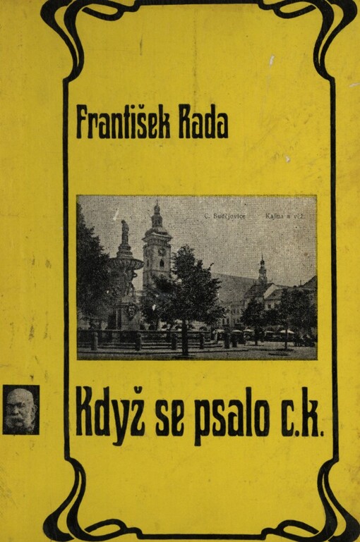Když se psalo c.k. :ze života Českých Budějovic na počátku století