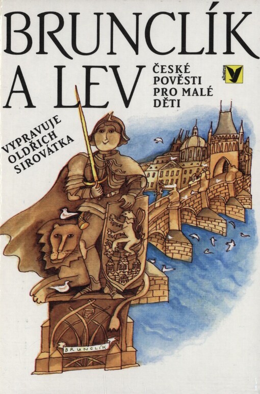 Brunclík a lev: české pověsti pro malé děti : pro děti od 6 let