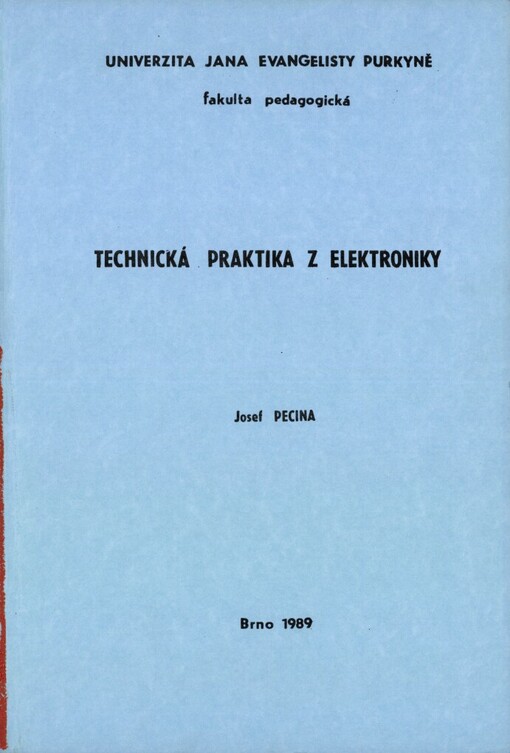Technická praktika z elektroniky: Určeno pro posl. fak. pedagog