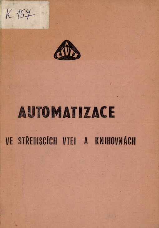 Automatizace ve střediscích VTEI a knihovnách: Sborník přednášek [stejnojm.] kursu