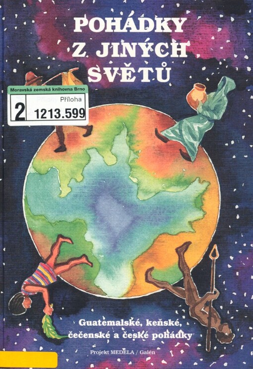 Pohádky z jiných světů: guatemalské, keňské, čečenské a české pohádky