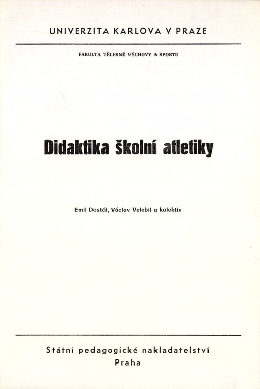 Didaktika školní atletiky: určeno pro posl. fak. tělesné výchovy a sportu