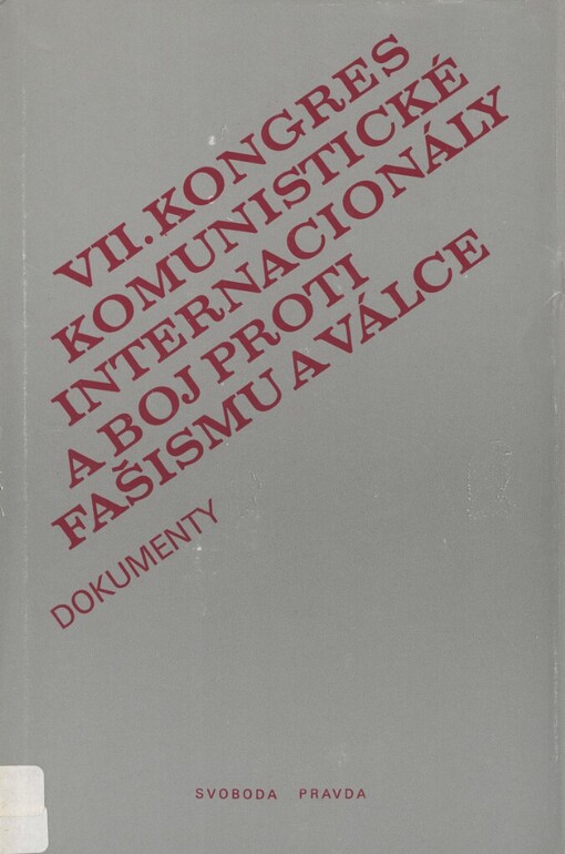 7. kongres Komunistické internacionály a boj proti fašismu a válce :Dokumenty