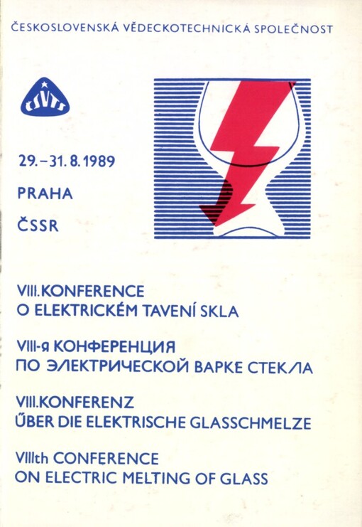 8. konference o elektrickém tavení skla: Praha 29.-31. 8. 1989, ČV silikátové společ. ČSVTS : [Sborník]